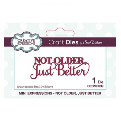 Creative Expressions Stanzschablone - Not Older, Just Better